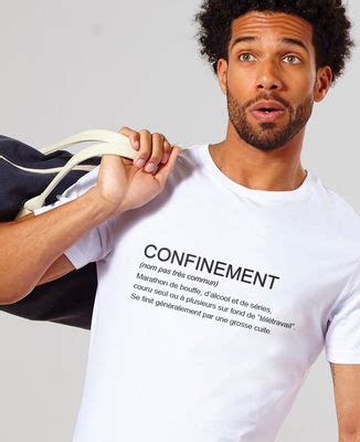 Criminals are often punished by being confined to a penitentiary (a prison or jail), for a period of time. T-Shirt Confinement Définition - Monsieur TSHIRT