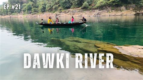 Ep 21 Dawki River And Phe Phe Falls Exploring Meghalaya North