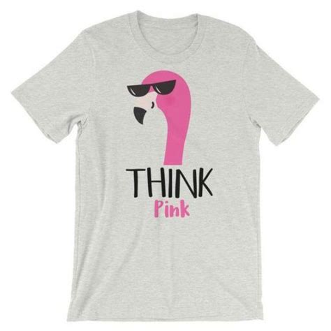 Think Pink Flamingo T Shirt El01 Flamingo Fashion Pink Flamingos T