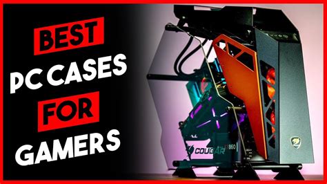 Best Pc Cases For Gamers 2020 Top 5 Pc Cases For Gaming Youtube