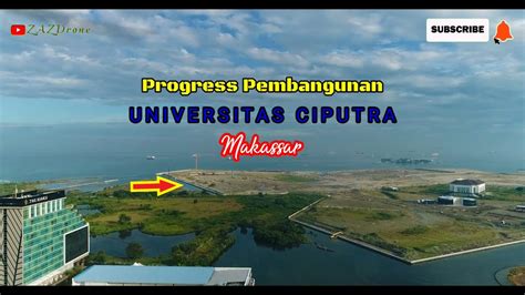 Pembangunan Universitas Ciputra At Center Point Of Indonesia Makassar