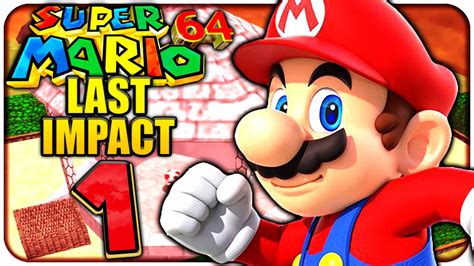 Let S Play Super Mario 64 Last Impact Part 1 Der Beste Sm64 Hack Aller Zeiten Youtube
