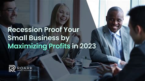 Recession Proof Your Small Business By Maximizing Profits In 2023