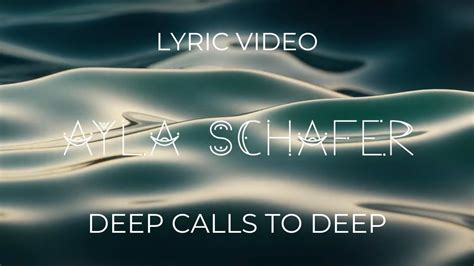 Ayla Schafer Deep Calls To Deep Lyric Video Youtube