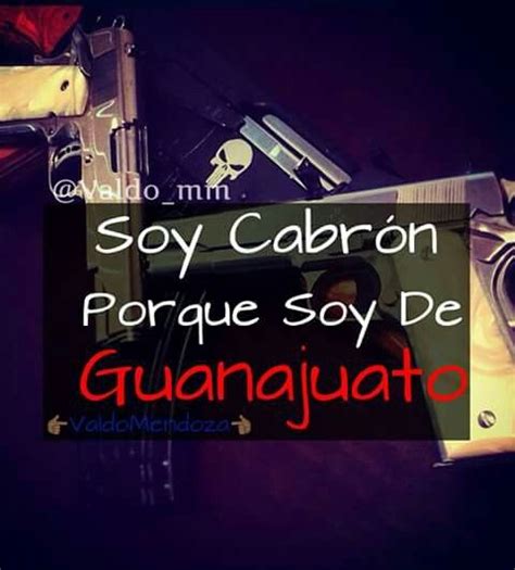 Soy Cabrona Xq Soy De Guanajuato Spanish Quotes Life Sayings