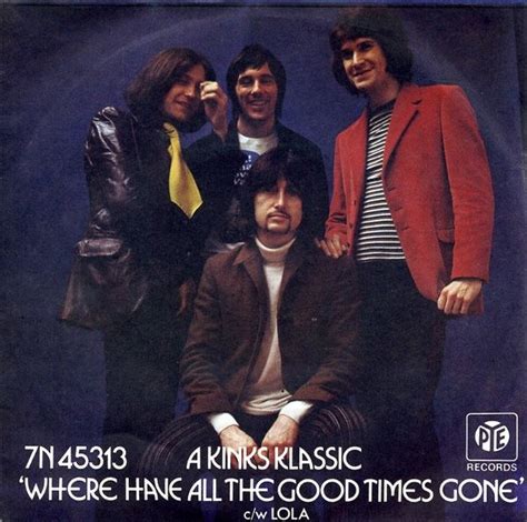 Where Have All The Good Times Gone Lola By The Kinks Single Pop