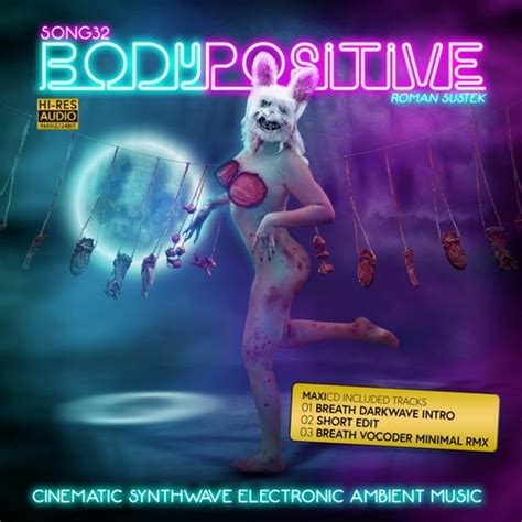 Stream Song 32 Body Positive Short Edit By Roman Šustek Listen Online For Free On Soundcloud
