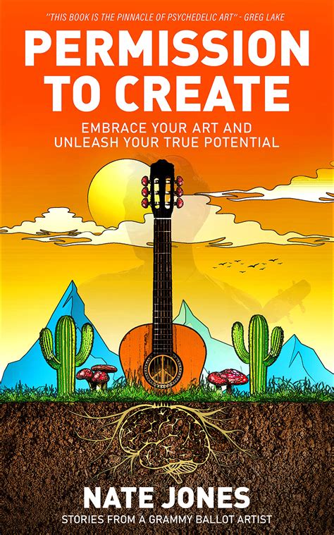 Permission to Create: Embrace Your Art and Unleash Your True Potential