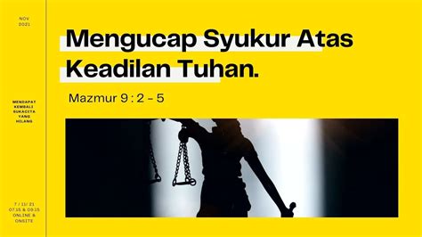 MENGUCAP SYUKUR ATAS KEADILAN TUHAN Mazmur 9 2 5 Ibadah II 07