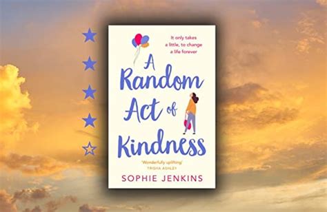 A Random Act Of Kindness By Sophie Jenkins Goodreads