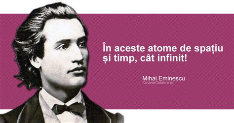 Mihai eminescu este membru al academiei române. Universul e infinit, citat de Mihai Eminescu