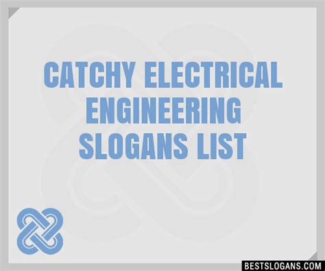 The following are the slogans for electrical work: 30+ Catchy Electrical Engineering Slogans List, Taglines, Phrases & Names 2020