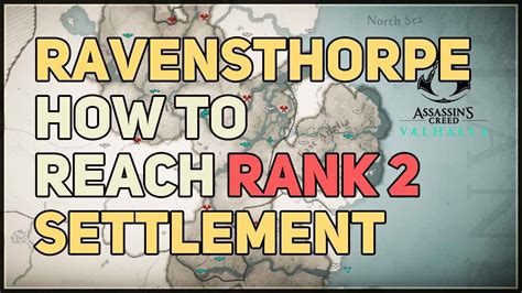How To Reach Rank 2 Ravensthorpe Settlement Assassin S Creed Valhalla