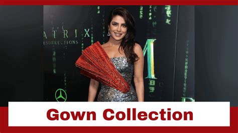 Priyanka Chopra Jonas Has The Hottest Collection Of Gowns And Heres Proof