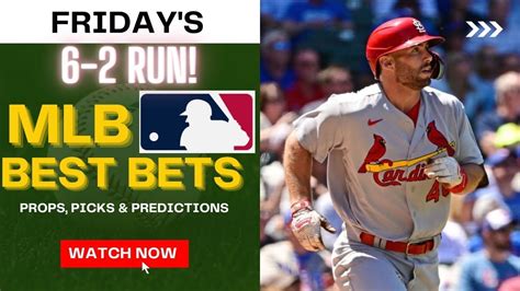 6 2 Run In 3 Days Fridays Mlb Best Bets Player Props Picks