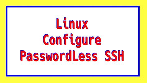 Linux Configure PasswordLess SSH YouTube