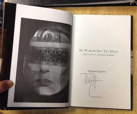 SIGNED book THOMAS LIGOTTI My Work Is Not Yet Done hardcover (corporate ...