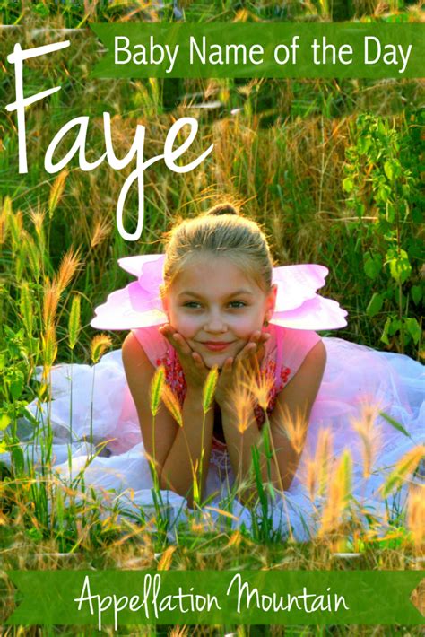 Faye Baby Name Of The Day Appellation Mountain