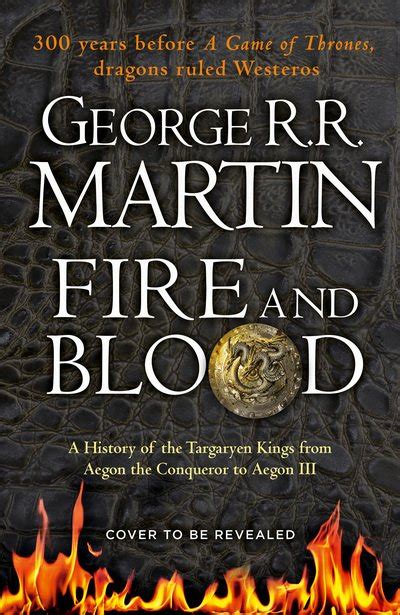 George Rr Martin · Fire And Blood The Inspiration For Hbos House Of