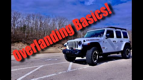 Overlanding Basics Rig Walkaround For Beginners Jeep Jl Youtube
