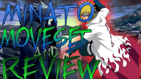 Naruto Ultimate Ninja Storm Minato Reanimation Moveset Review Youtube