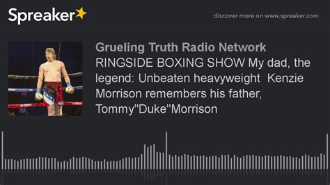 Ringside Boxing Show My Dad The Legend Unbeaten Heavyweight Kenzie