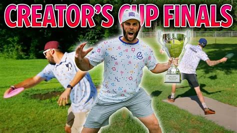 Insane Finish To The First Annual Disc Golf Creators Cup Youtube