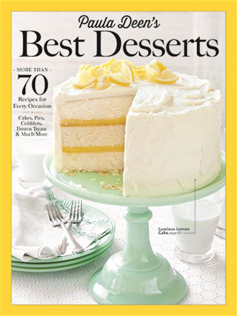My boyfriend and i went to paula deen's for the first time. Desserts for Any Occasion - Paula Deen Magazine