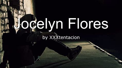 xxxtentacion jocelyn flores lyrics youtube