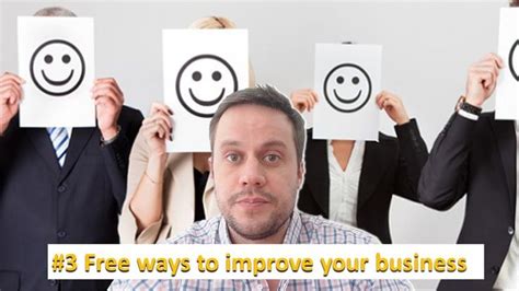 3 Free Ways To Improve Your Business