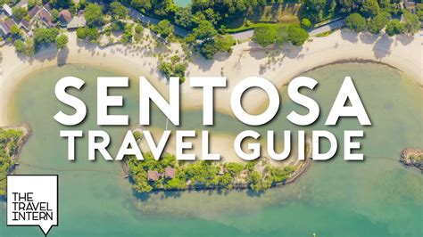 Sentosa Travel Guide 10 Things To Do On A Sunny Getaway At Sentosa