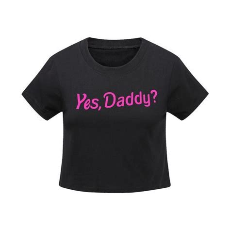 Yes Daddy Cropped Tee Belly Top Little Outfits Print Crop Tops T Shirts For Women Clothes