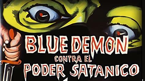 Blue Demon Vs The Satanic Power 1966 Filmflow Tv
