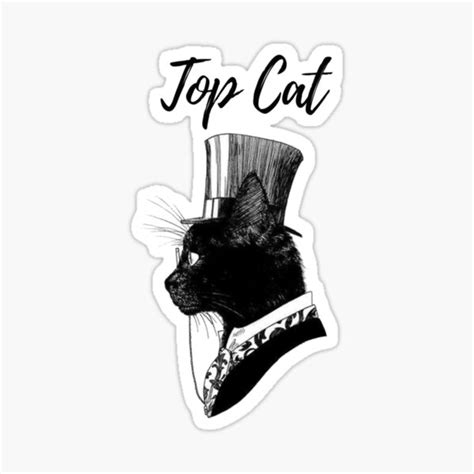 Top Cat Sticker By Escape Of Life Redbubble