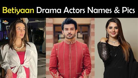 Betiyaan Drama Cast Real Names Actors And Actress Pics Showbiz Hut