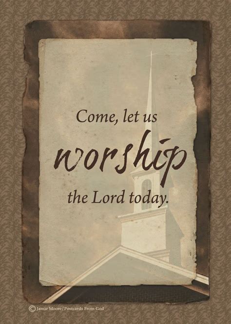 We Have Come Into His House And Gathered In His Name To Worship Him
