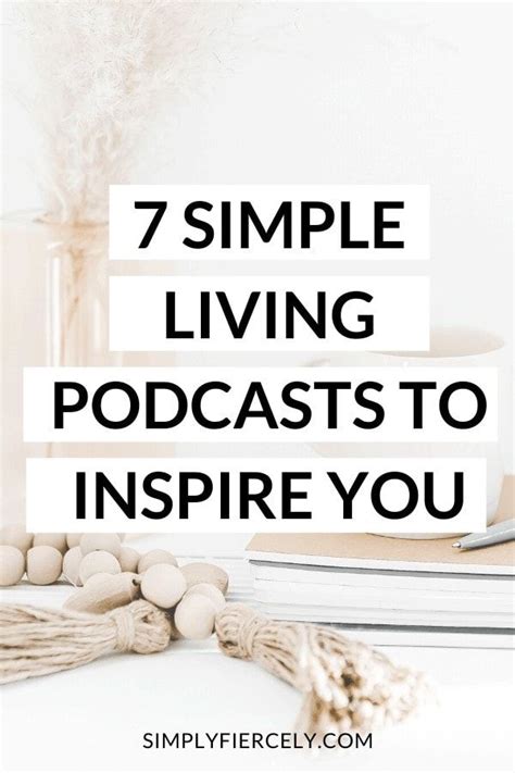 7 Simple Living Podcasts To Inspire You Artofit