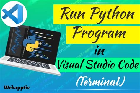How To Run Python Program In Visual Studio Code Terminal Webapptiv Blog