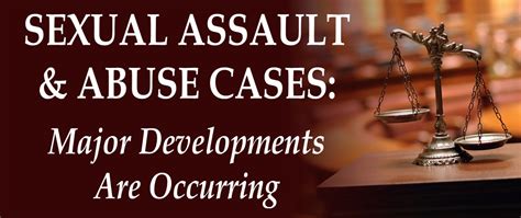 Sexual Assault And Abuse Cases Major Developments Are Occurring