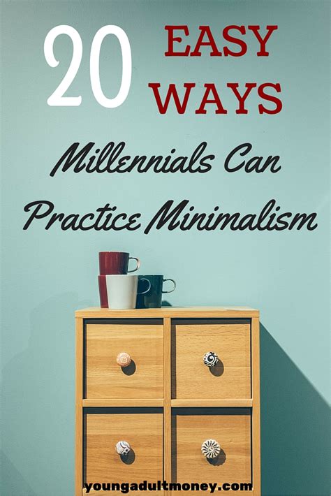 20 Easy Ways Millennials Can Practice Minimalism Young Adult Money