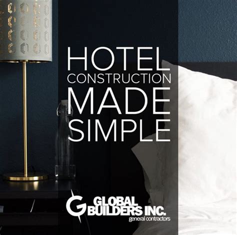 Hospitality And Hotel Construction Global Builders Inc