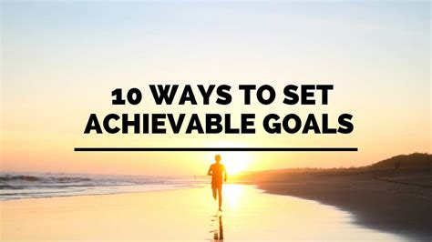 10 Ways To Set Achievable Goals For 2022