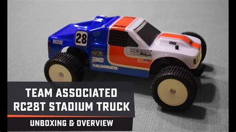 Team Associated Rc28t Stadium Truck Unboxing And Overview Youtube