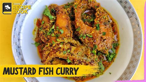Mustard Fish Curry Recipe How To Make Mustard Fish Curry Bengali