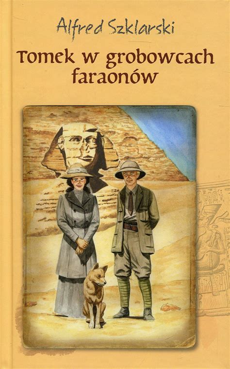Tomek W Grobowcach Faraonów By Alfred Szklarski Goodreads