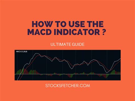 How To Use The Macd Indicator Ultimate Guide