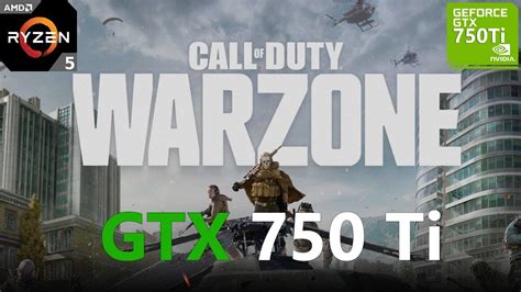 Call Of Duty Warzone Gtx 750 Ti 1080p 900p 720p Youtube