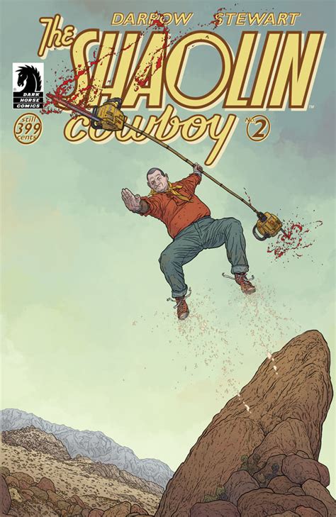 Workdays lasted about 15 hours, and much of that time was spent on a horse. The Shaolin Cowboy #2 :: Profile :: Dark Horse Comics