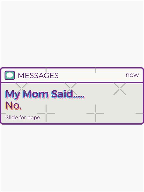 my mom said no sticker for sale by millusti redbubble