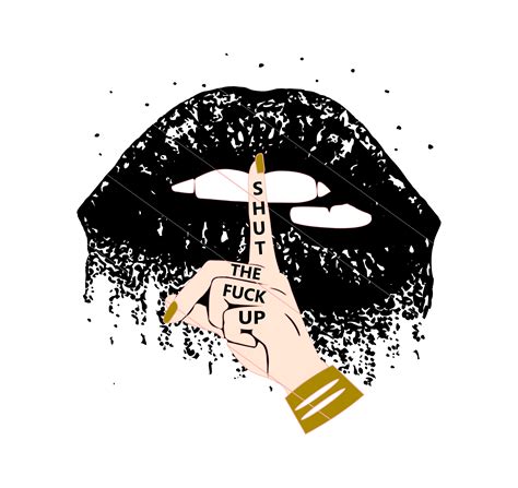 Dripping Lips Svg Dxf Png Pdf Shut The Fuck Up Biting Etsy